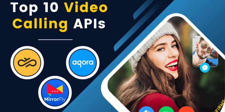 Top 10+ Live Video Calling APIs & SDKs for iOS & Android Apps [USA, UK & India]