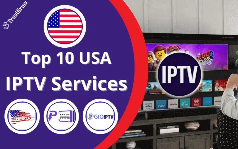 10 Best USA IPTV Service [March 2023 Reviews]